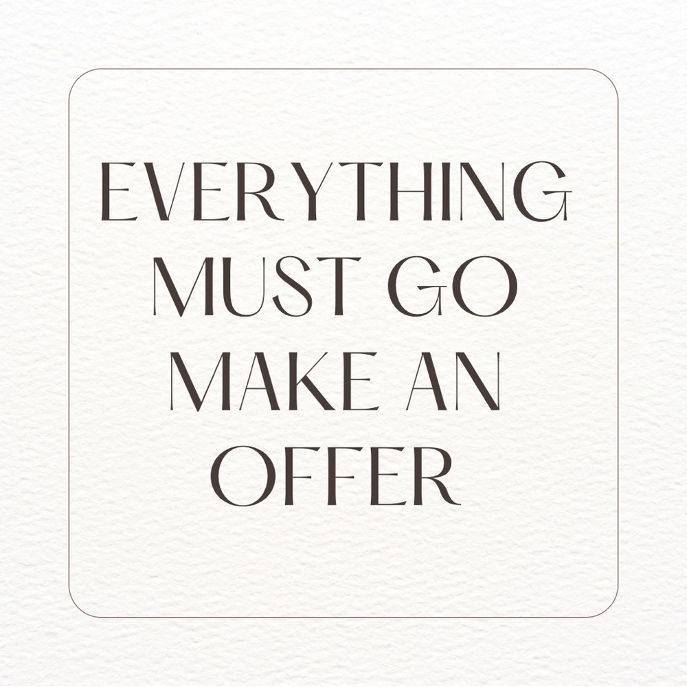 EVERYTHING MUST GO!!!